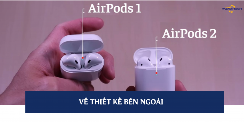 phân biệt airpod 1 và 2