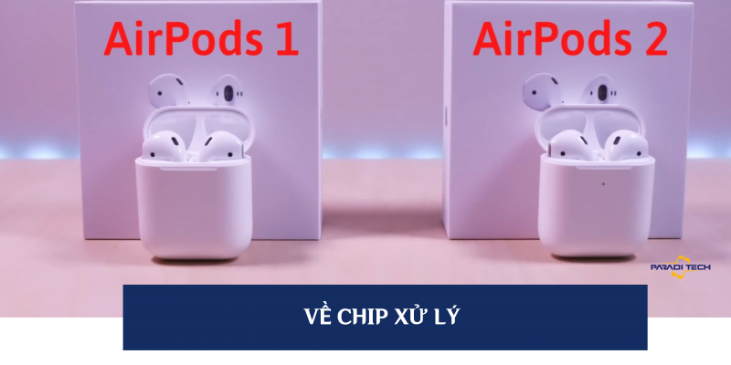 phân biệt airpod 1 và 2