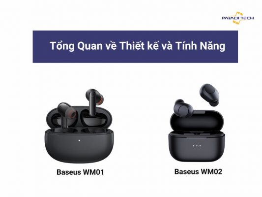 So Sánh Tai Nghe Baseus WM01 và WM02