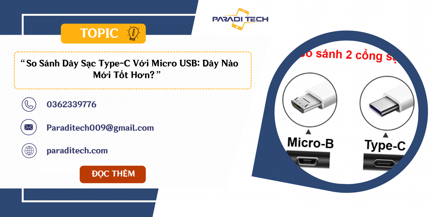 So Sánh Dây Sạc Type-C Với Micro USB: Dây Nào Mới Tốt Hơn?