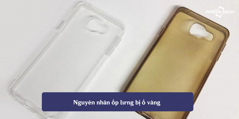 ốp lưng bị ố vàng