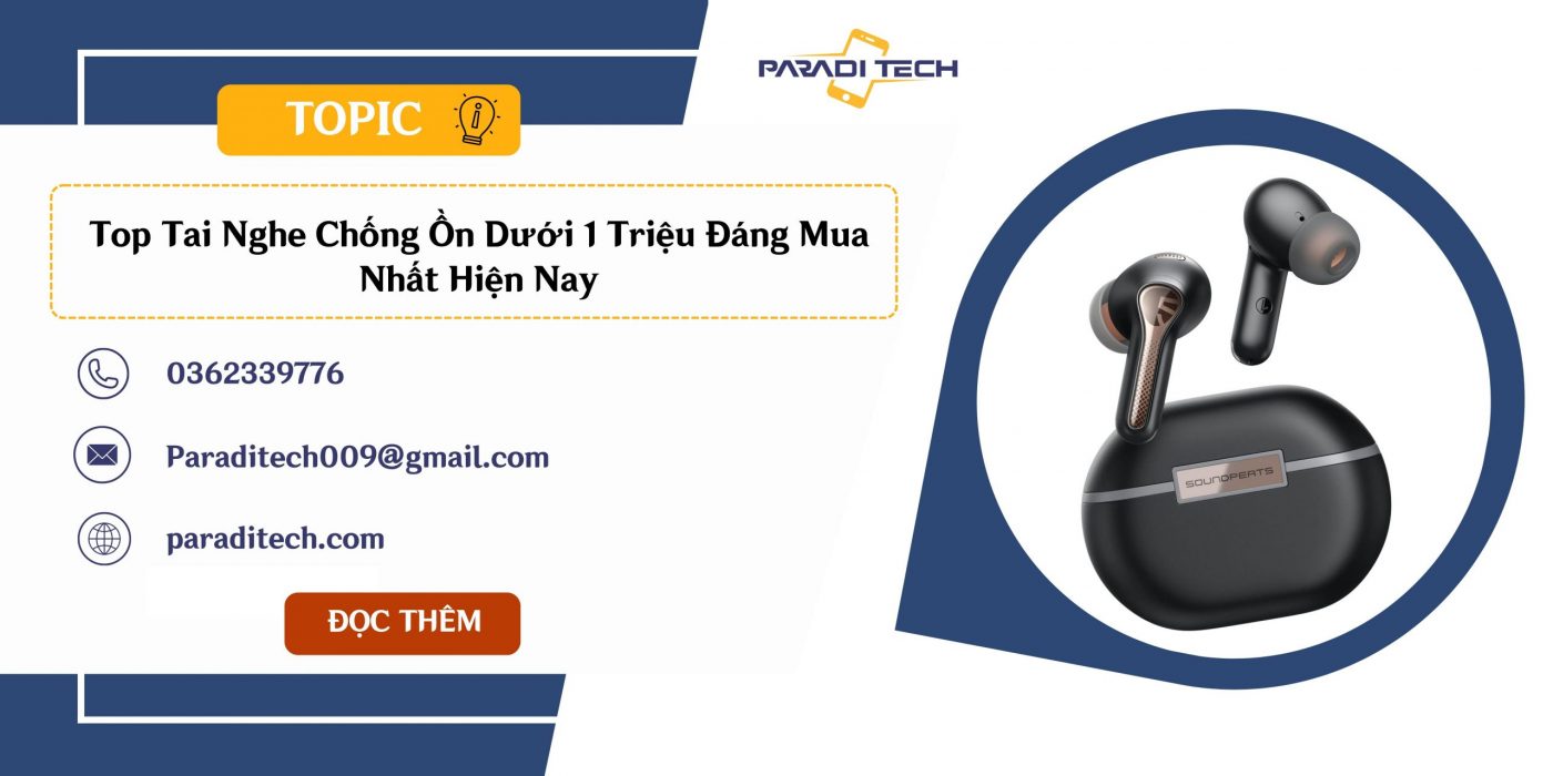 tai nghe chống ồn dưới 1 triệu